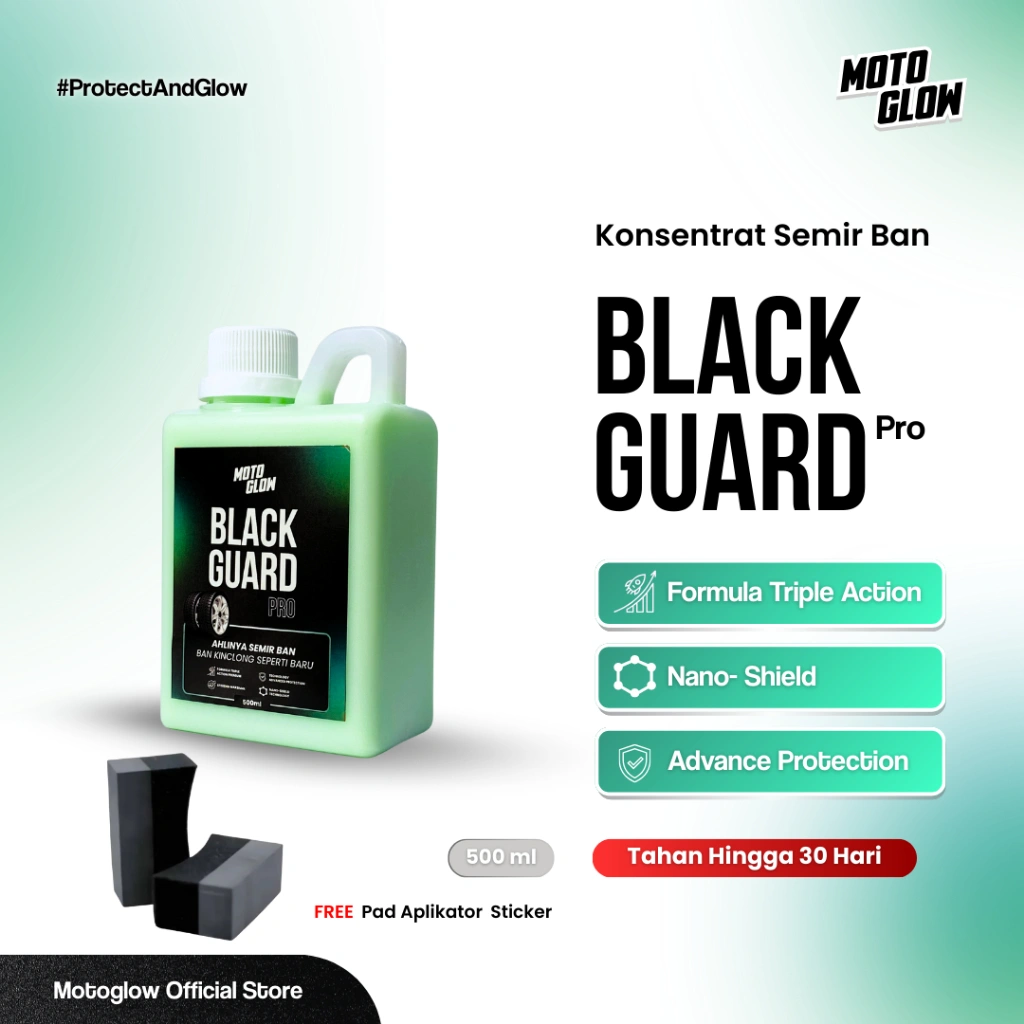 [𝗕𝗔𝗡𝗬𝗔𝗞 𝗗𝗜𝗣𝗜𝗟𝗜𝗛] Moto Glow Black Guard Pro 500ml Konsentrat Semir Ban Motor Mobil Tahan Lama | Premium, Tahan Lama, Perlindungan Maksimal, Mudah Digunakan, & Awet Hingga 1 Bulan