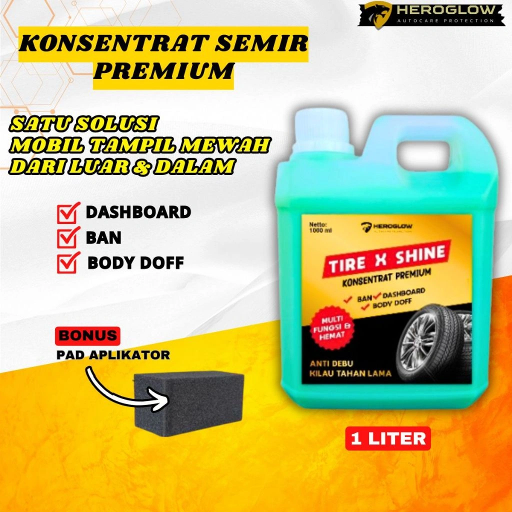 HEROGLOW Kosentrat Semir Premium Anti Debu 1Liter Untuk Ban Jok Dashboard Dan Body Doff
