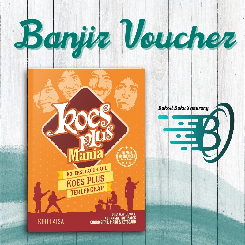 Buku Musik dan Lagu Koes Plus Mania Partitur Not Balok dan Angka Bisa Dimainkan Dengan Piano, Keyboard Maupun Gitar