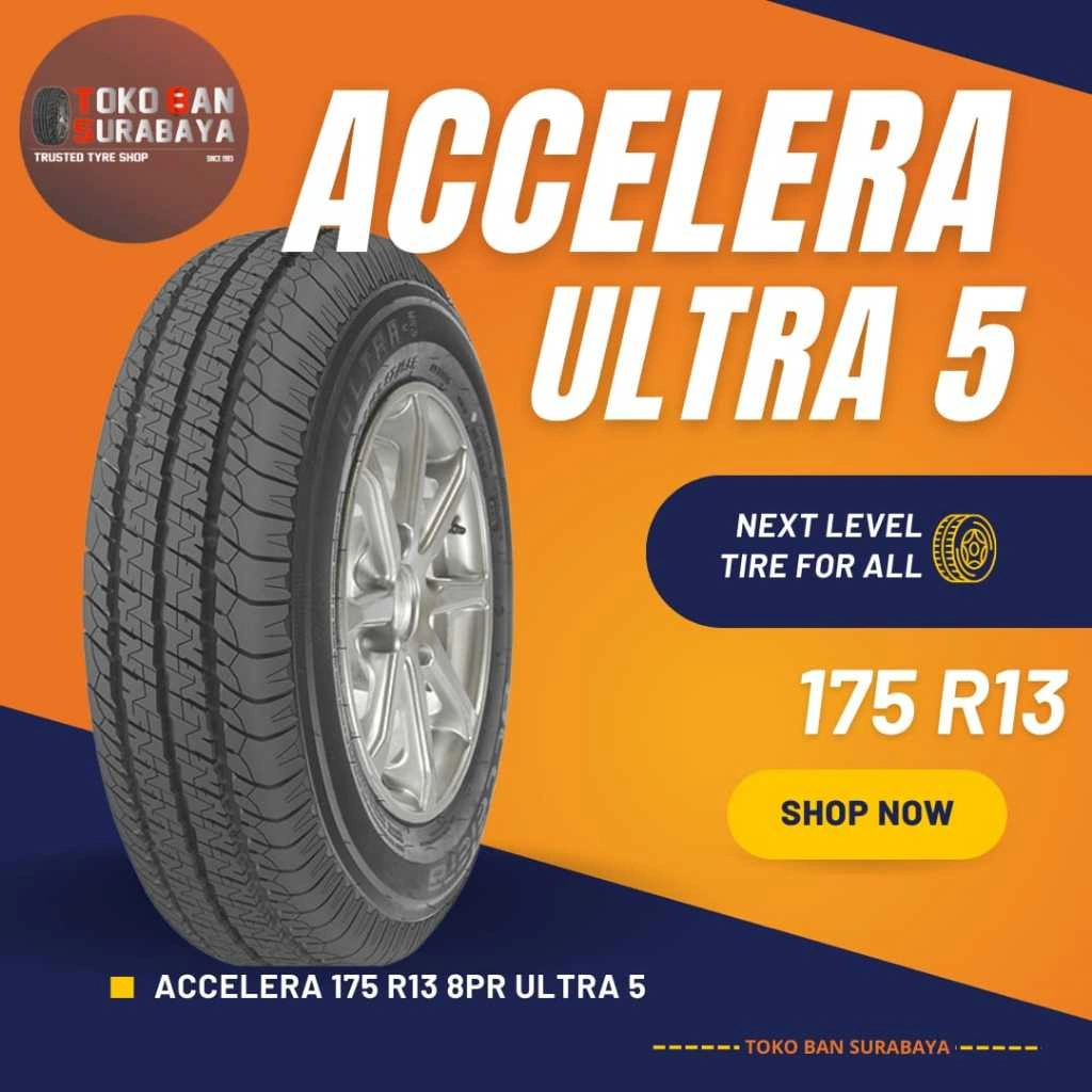 ban mobil accelera 175 R13 8PR 175R13 175/R13 175/13 175-13 8 PR R13 R 13 ultra 5 ULTRA5 tahun terbaru