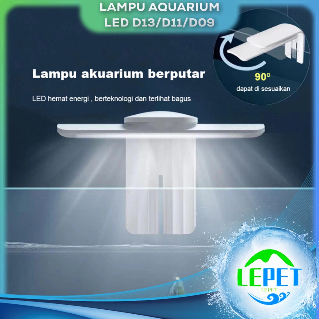 LEPET LAMPU AQUARIUM LED AKUARIUM D13/D11/D09