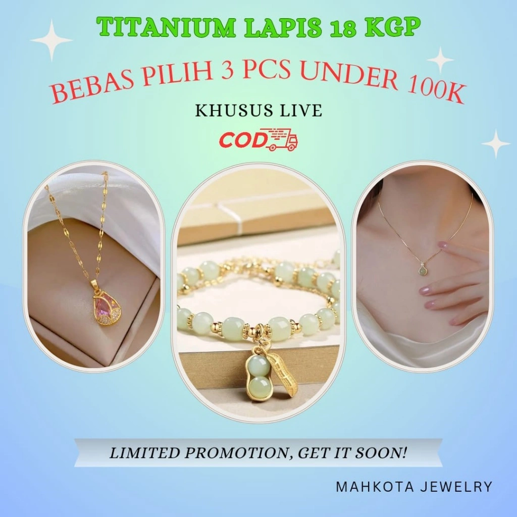 COD Bebas Pilih 3 PCS Titanium Under 100K Semua Produk,KHUSUS LIVE  (Kalung, Bangle , Anting ,Gelang Tangan, Cincin,Gelang kaki)