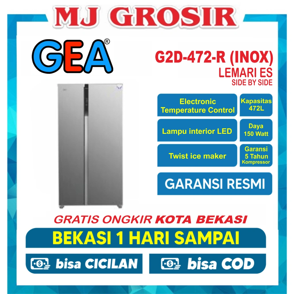 KULKAS GEA G2D 472 INOX  / G4D 404 INOX / PRS 451  / SJ 426 SI GK   LEMARI ES 2 PINTU SIDE BY SIDE