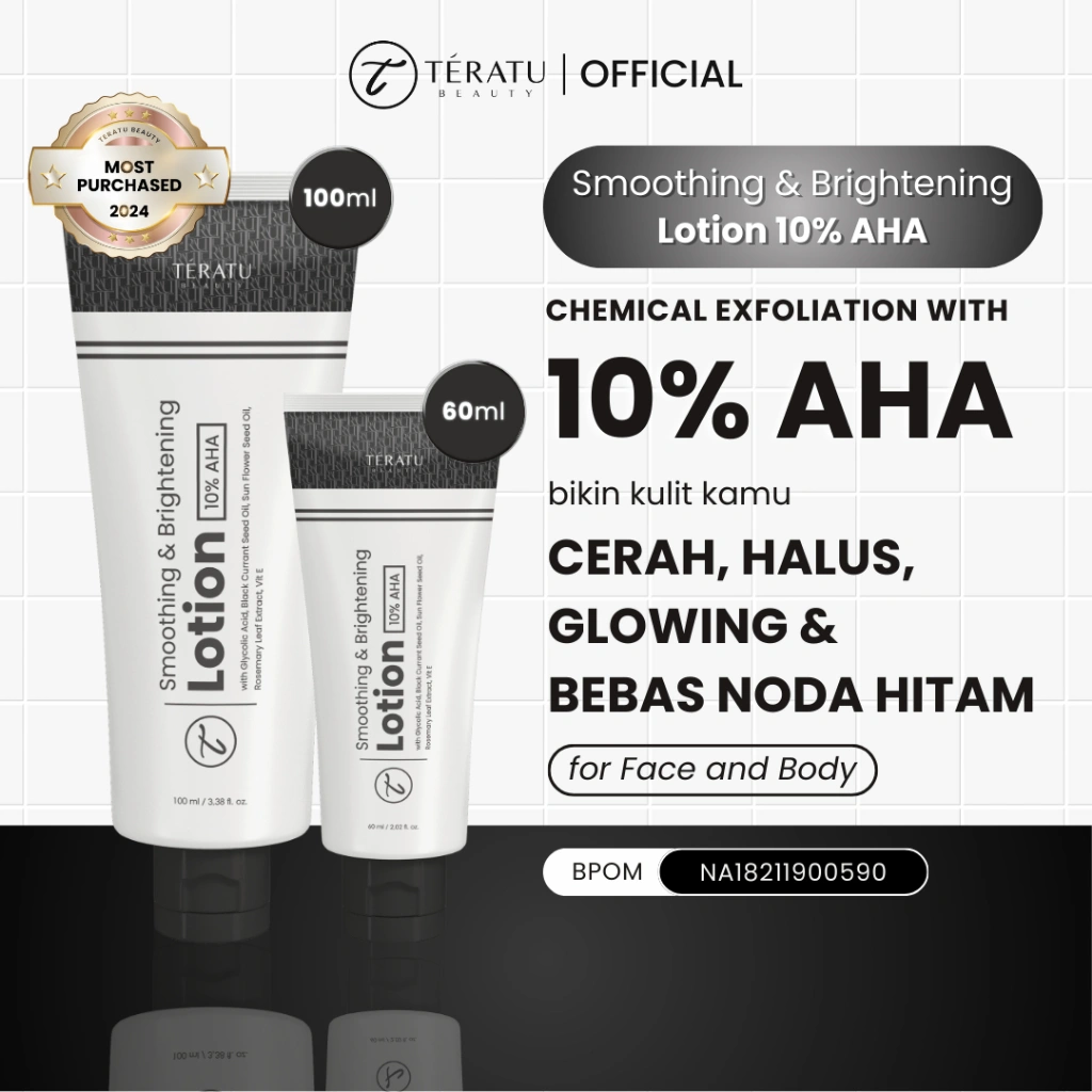 TERATU BEAUTY Smoothing & Brightening Lotion AHA 10% Glycolic Acid - 100 ml (Tube) (Mencerahkan & Menghaluskan Kulit)