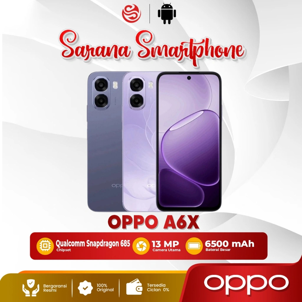 OPPO A6x 4/64GB 4/128GB 6/128GB 6/256GB Smartphone Original Layar 120Hz Tahan Air Garansi Resmi
