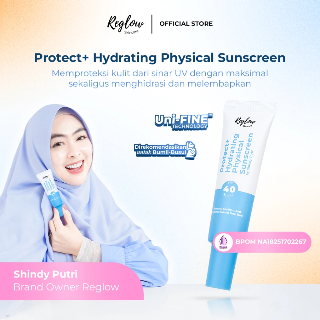 Reglow Protect+ Hydrating Physical Sunscreen - Membantu Memproteksi Kulit Dari Sinae UV Sekaligus Melembapkan