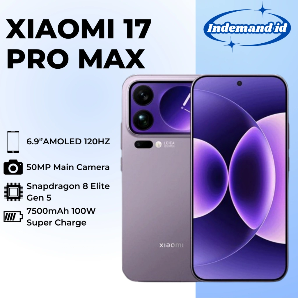 Xiaomi 17 Pro Max 5G 6.9'' 120HZ Leica Light Master potret Snapdragon 8 Elite Gen 5 7500mAH 100W