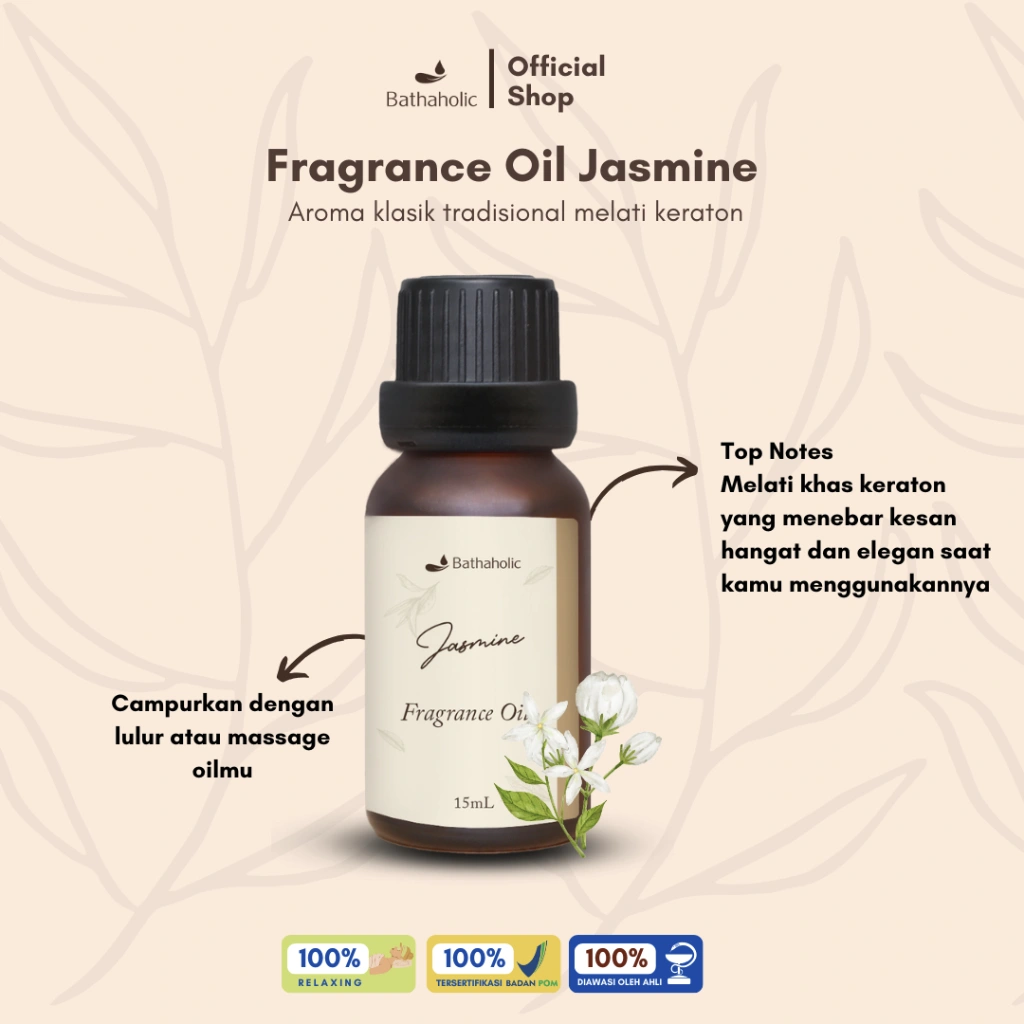 Bathaholic - Jasmine Fragrance Oil / Minyak Aromatherapy Pengharum Ruangan Menenangkan & Elegan