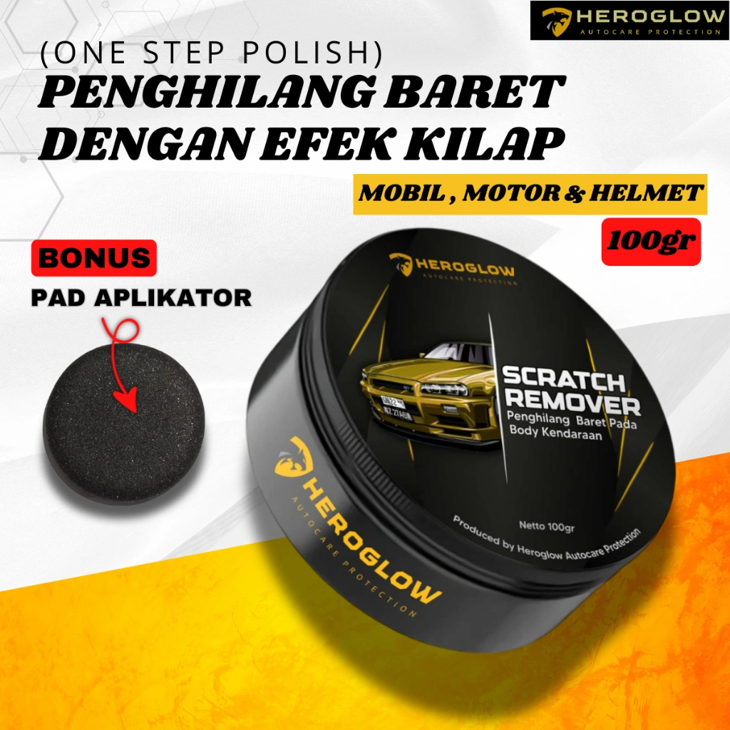 Heroglow Scratch Remover 100g Penghilang Baret Halus Mobil & Motor Efek Kilap Aman untuk Cat