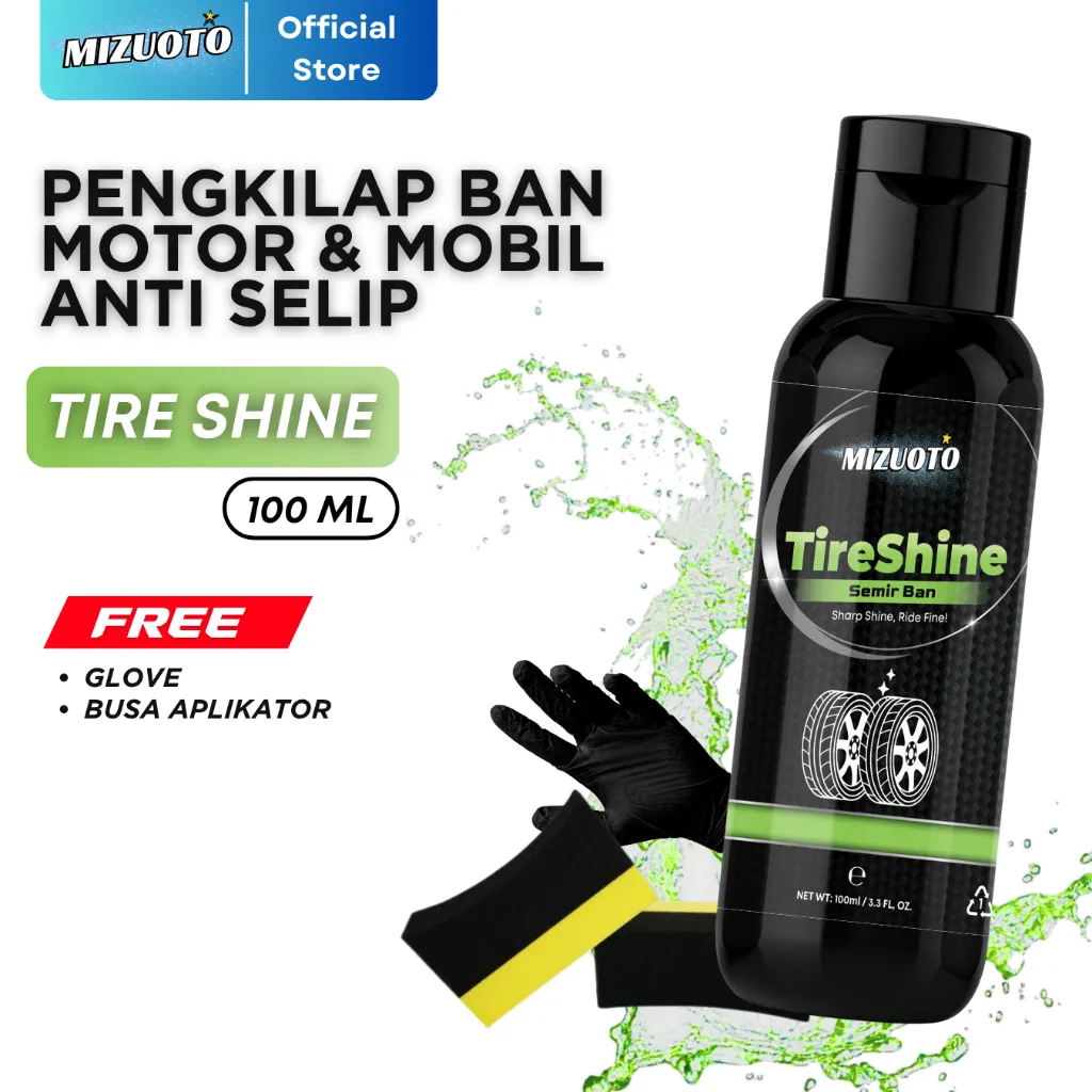 Mizuoto - TireShine | Semir Pengkilap Ban Motor Mobil Semir Karet Selang Rem Radiator Mudflap Anti Debu Semir Jok Semir Dashboard & Body Doff Efek Kilau Hitam - 100ML