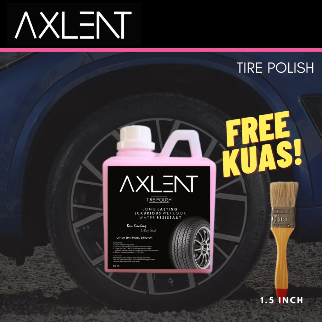 Semir Ban AXLENT TIRE POLISH Kualitas Premium Isi 500 ml