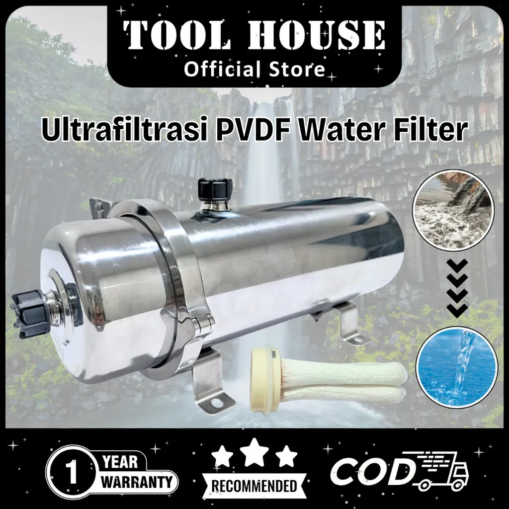 Tool House [Garansi Toko 1 Tahun] Filter Ultrafiltrasi PVDF Water Filter Air Pre Filter Ultra Filtrasi System 1000 LPH Membran - alat Penjernih air yang keruh Ultrafilterasi UF PVDF THS