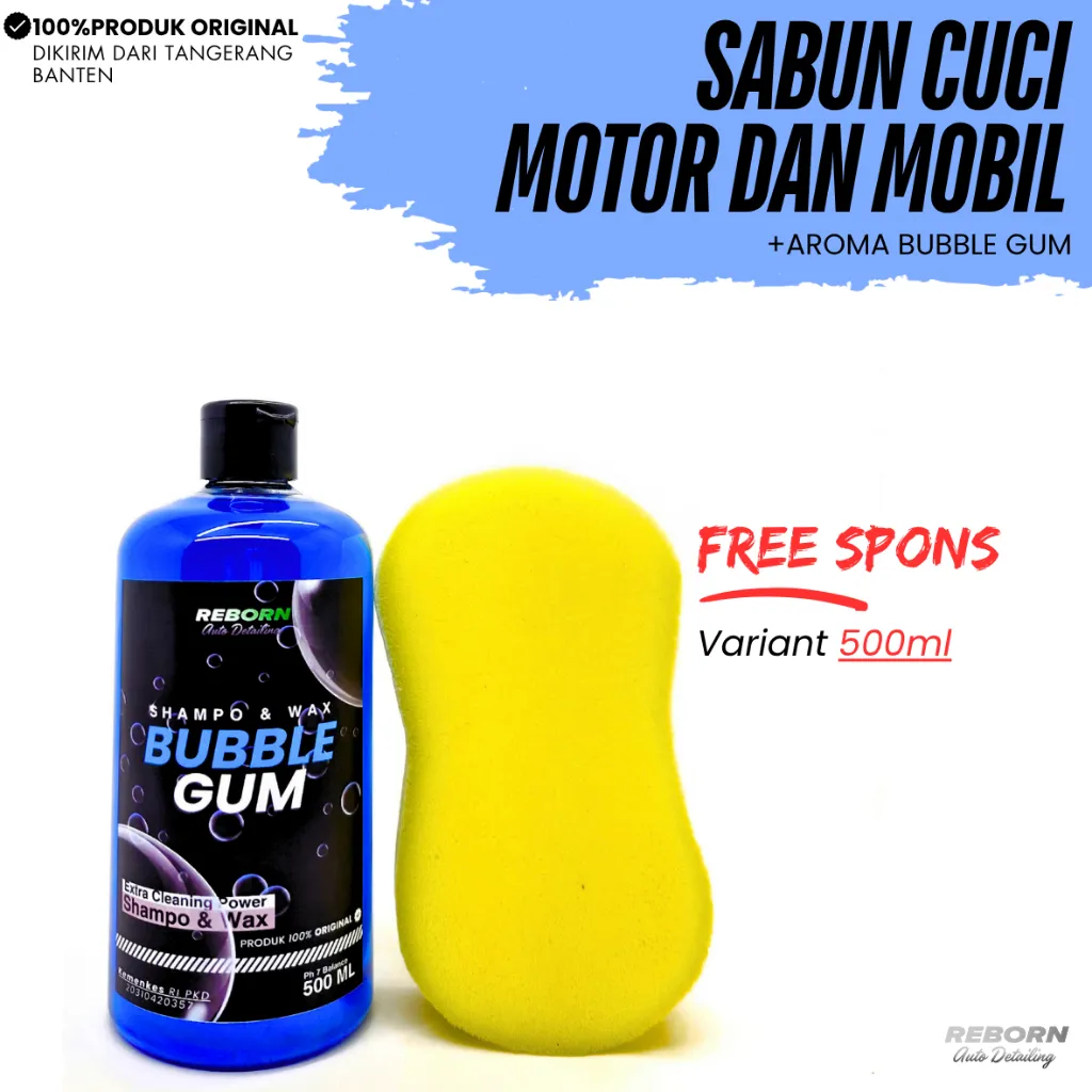 REBORN - Shampo & Wax Bubble Gum 500 ML FREE SPOND - Sabun Cuci Mobil dan Motor