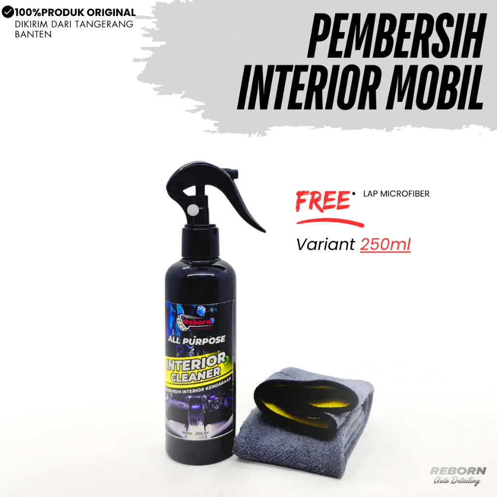 REBORN - Interior Cleaner – Pembersih Jok Dashboard dan Karpet Mobil Terbaik FREE Lap Microfiber