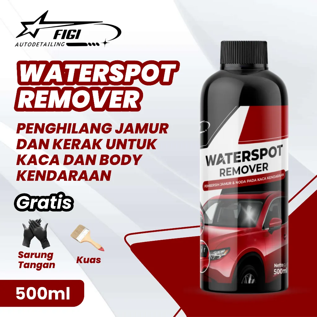 Figi Waterspot Remover Pembersih jamur kaca Mobil dan Kerak Body Ampuh 500ML