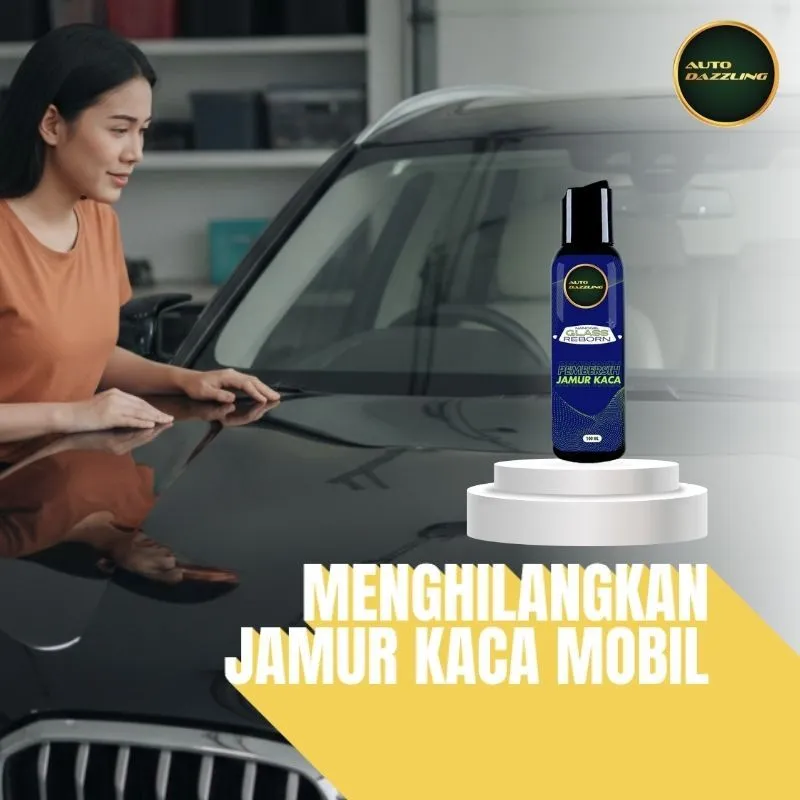 AUTO DAZZLING GLASS REBORN Obat Penghilang Pembersih Jamur Kaca Mobil Eropa Jepang Built Up Glass Reborn Polish Scrub Renew