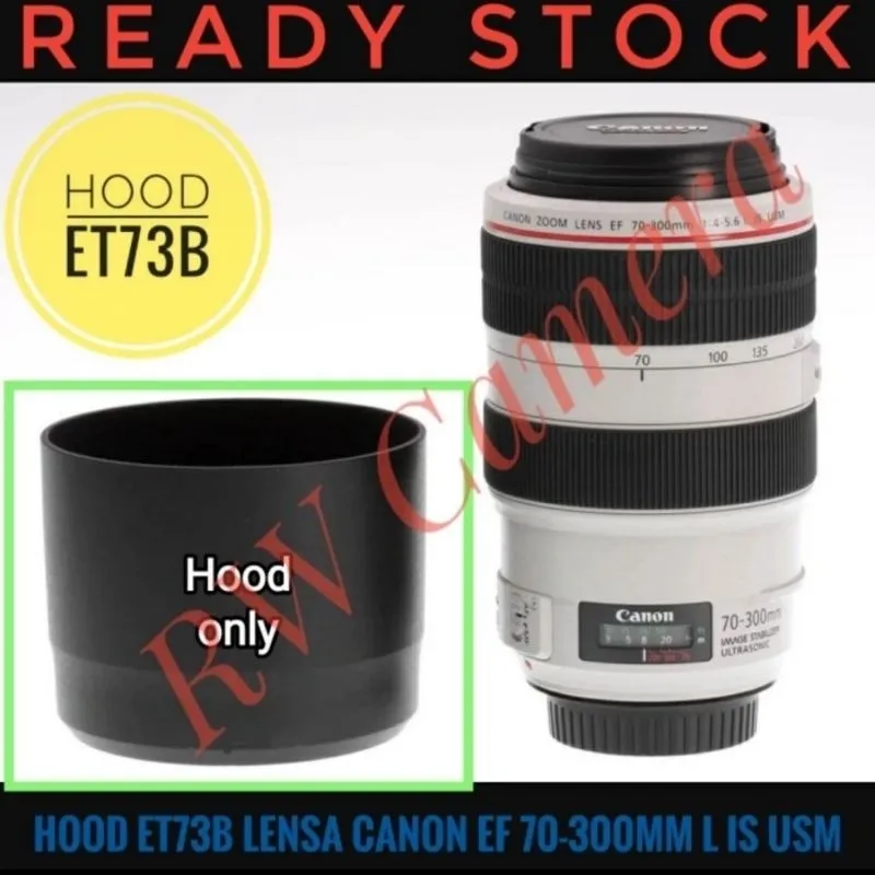 Lens Hood ET-73B Tudung Canon EF 70-300mm f/4-5.6L IS USM ET73B Putih 70-300 mm L series Putih