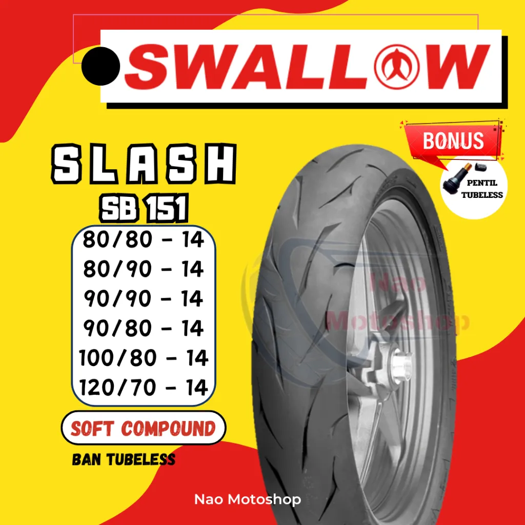 [FREE PENTIL] BAN SWALLOW SLASH SB151 SOFT COMPOUND TUBELESS RING 14 80/90 90/90 90/80 100/80 120/70