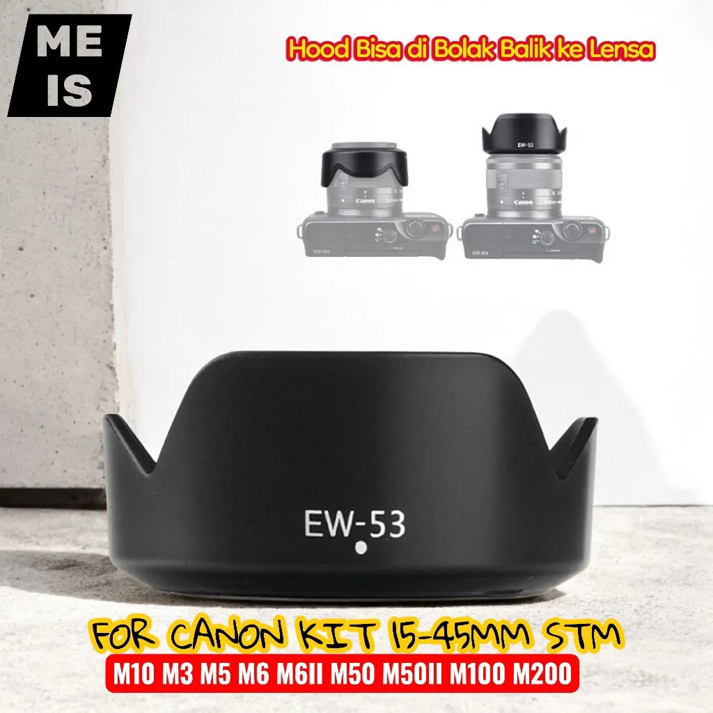 Lens Hood EW-53 for Lensa Kit Canon 15-45mm M3 M5 M6 M10 M50 M6II M50II M100 M200 - Lenshood Lensa