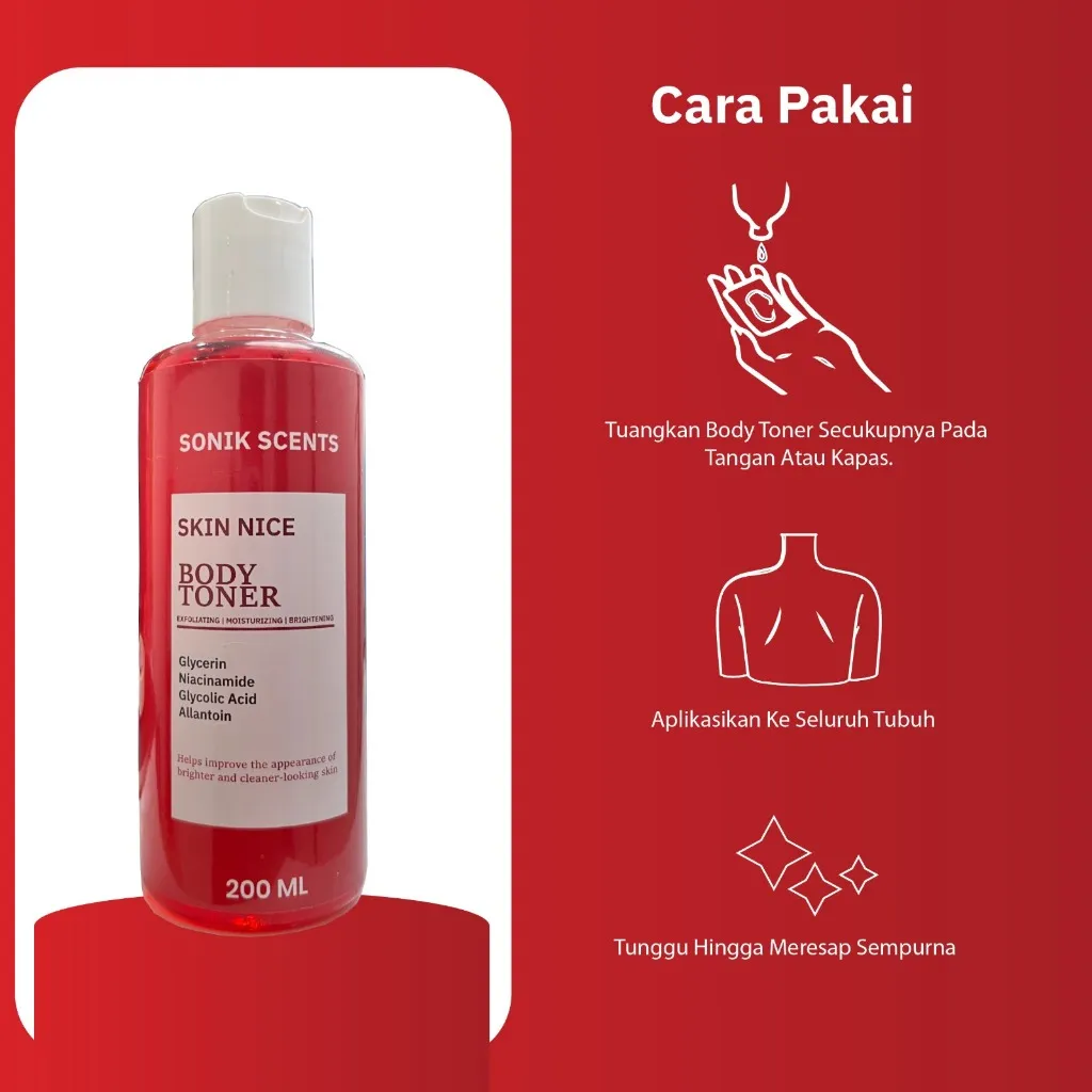 SONIK SCENTS SKIN NICE BODY TONER MERAH 200 ML Glycerin, Niacinamide, Glycolic Acid, allantoin