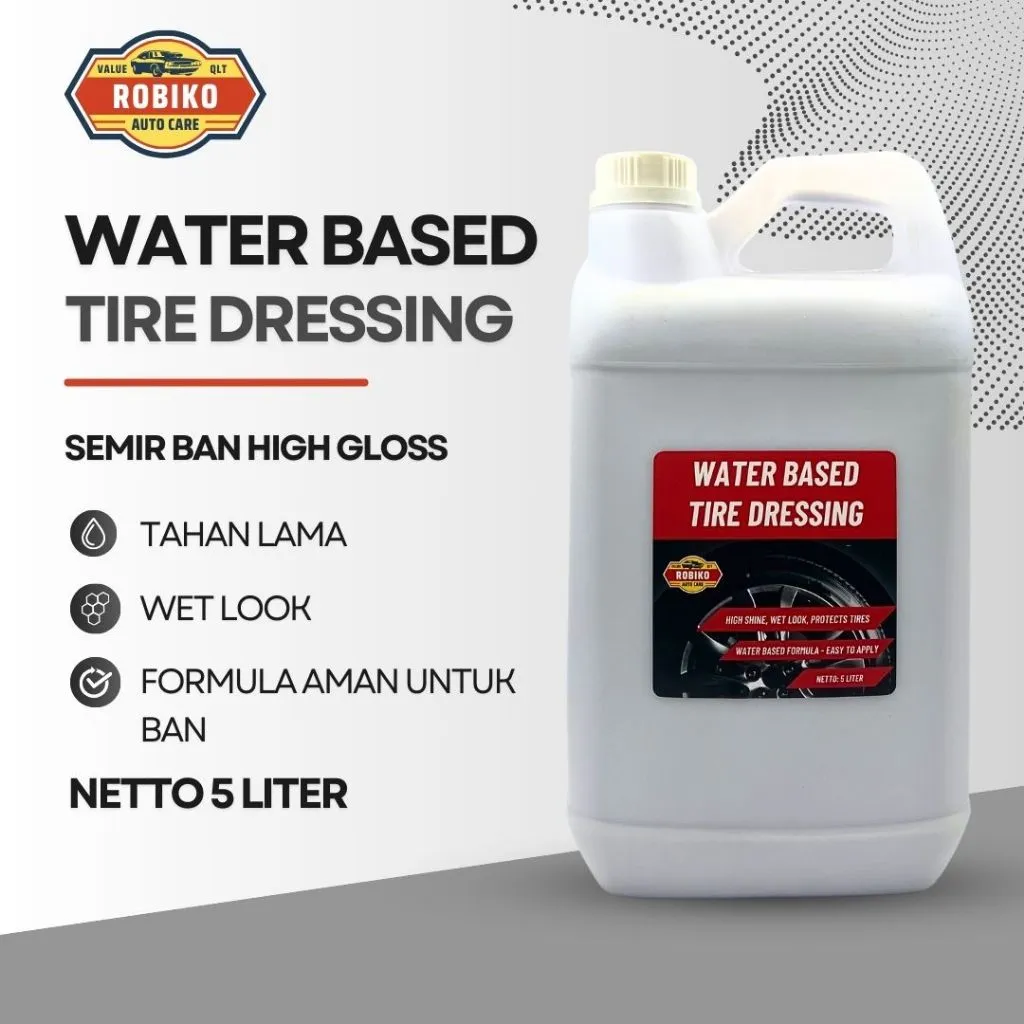 Water Based Tire Dressing Semir Ban Kilap Tinggi Robiko