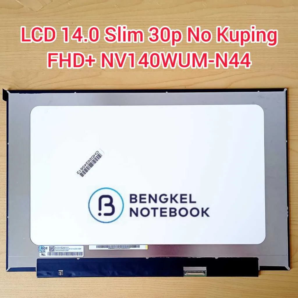 LCD LED 14.0” Asus Vivobook M1403Q Acer AL14-31P AL14-32P  Advan WORKPRO WORKPLUS Lite 1701 N140JCA-ELK C2 NV140WUM-N44 NV140WUM N44 NV140WUM-N68 30pin No Kuping 1920x1200 FHD+