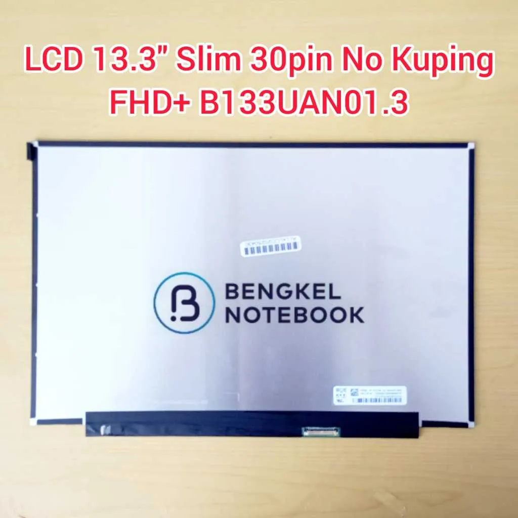 LCD 13.3” HP 13-BE B133UAN01.3 LP133WU1-SPD2 LP133WU1-SPD1 NV133WUM-N65 NV133WUM-A65 IPS Slim No Kuping 30Pin 1920x1200 FHD+