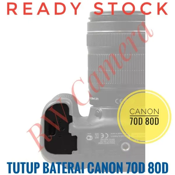 Tutup Baterai Canon 70D 80D Door Battery Batre Batere Baterei Lid 70 D 80 D Batery