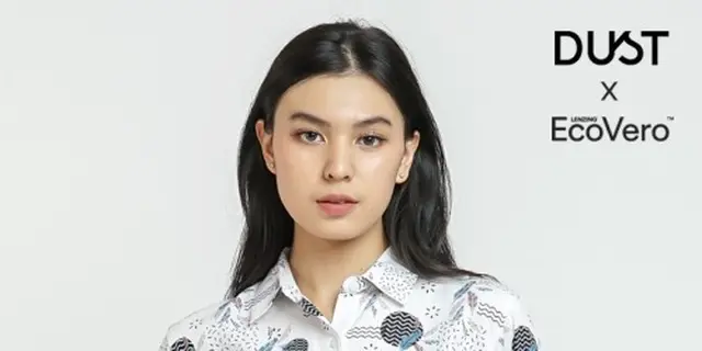 DUST X TENCEL X Lenzing ECOVERO: Ciptakan Koleksi Minim Limbah Serta Ramah Lingkungan