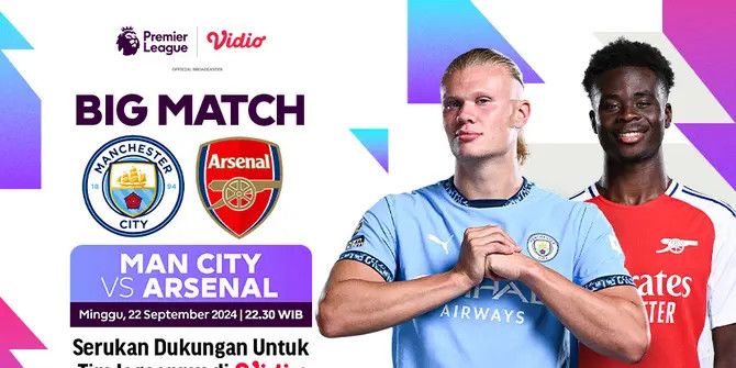 Link Live Streaming Laga Big Match Liga Inggris: Man City vs Arsenal di Vidio