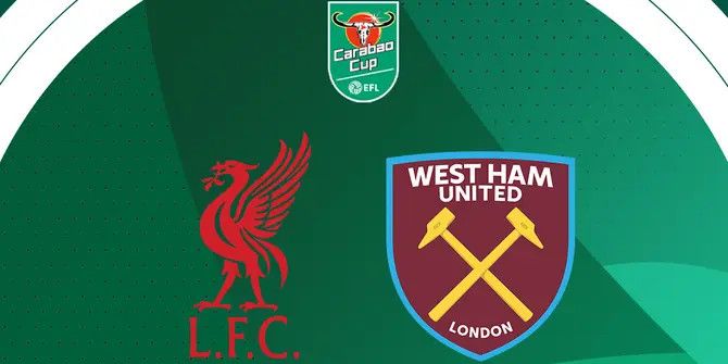 Analisis Pertandingan Liverpool vs West Ham di Carabao Cup: Peluang Besar Skuad Asuhan Arne Slot untuk Melaju ke Babak 16 Besar