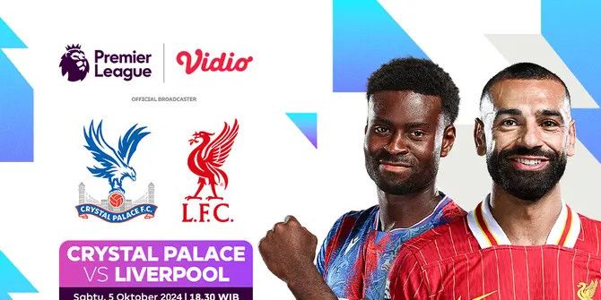 Link Live Streaming Pertandingan Liga Inggris: Crystal Palace vs Liverpool pada Akhir Pekan ini