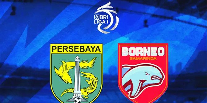 Prediksi Pertandingan Persebaya Vs Borneo FC di BRI Liga 1 Malam ini, 20 Desember 2024