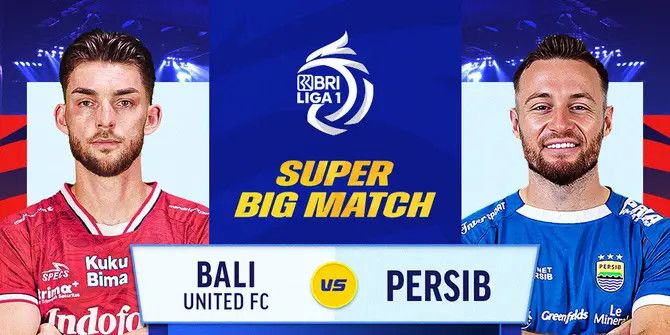 Live Streaming Super Big Match BRI Liga 1: Bali United vs Persib