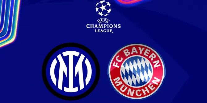 Prediksi Inter Milan vs Bayern Munchen, Siapa yang Bakal Lolos?