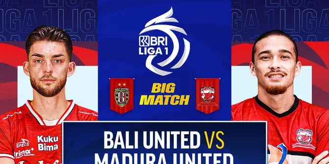 Sedang Berlangsung, ini Link Nonton Live Streaming Bali United Vs Madura United