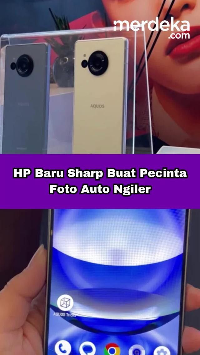 VIDEO: Penampakan Dua HP Flagship Besutan Sharp