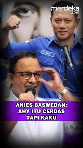 Anies Baswedan: AHY itu Cerdas, tapi Kaku