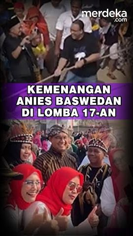 Kemenangan Anies Baswedan di Lomba 17-an