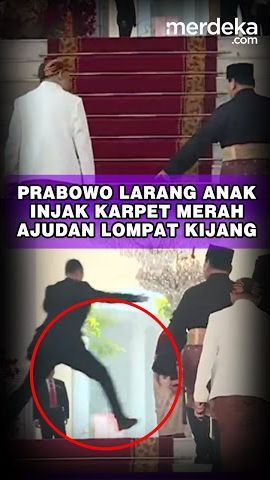 Prabowo Larang Anak Injak Karpet Merah Istana Negara, Ajudan Lompat Kijang