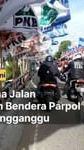 VIDEO: Potret Jakarta Kini, Banyak Bendera Parpol Berkibar