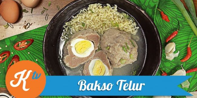 Resep Bakso Isi Telur Agar Lezat dan Rapi