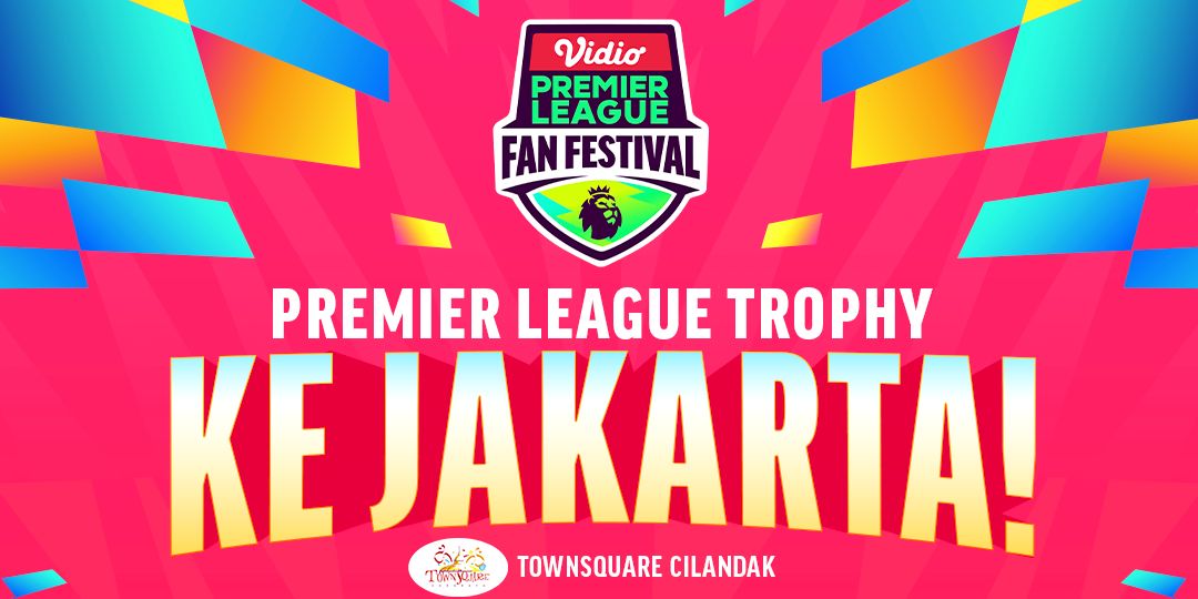 Premier League Kembali Bergulir, Lihat Langsung Trofi Premier Leage Secara Langsung di Vidio Premier League Fan Festival 2024