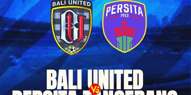Prediksi Bali United Vs Persita: Laga Bakal Berjalan Seru