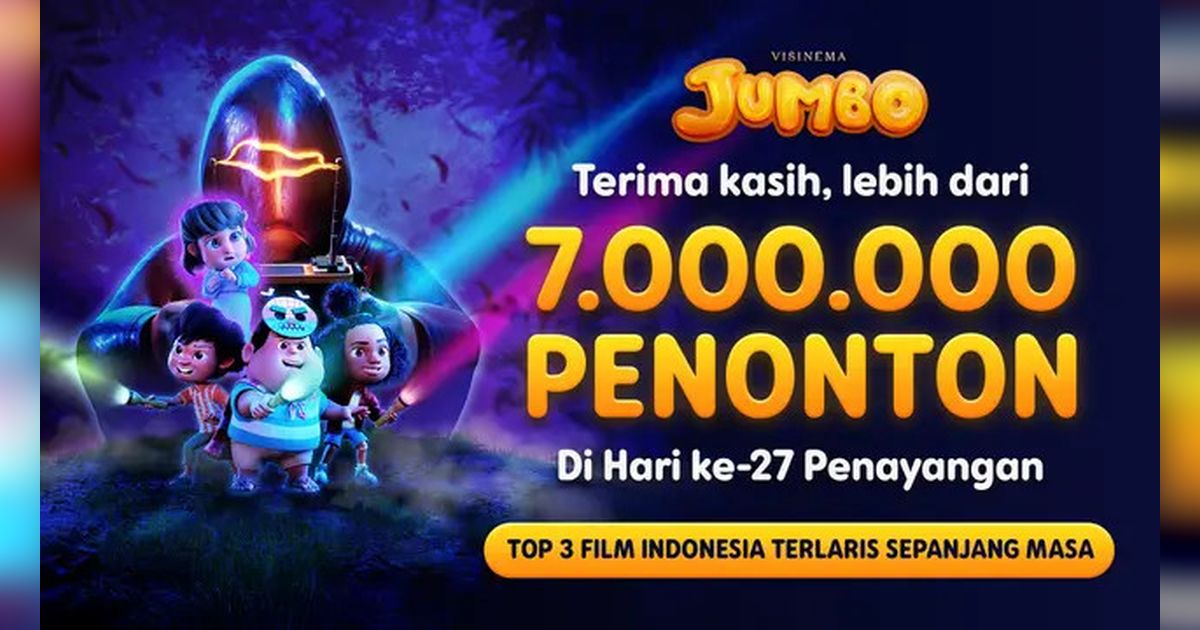 Jumbo Sukses Salip Warkop DKI Reborn, Kini Jadi Film Terlaris ke-3 dengan 7 Juta Penonton