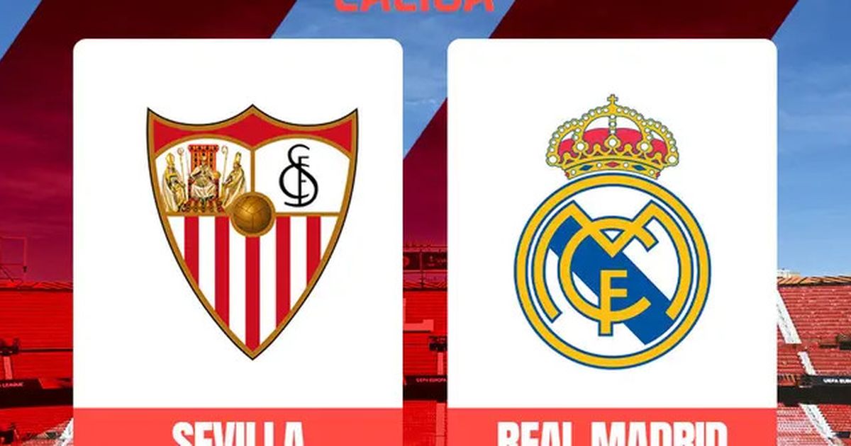 Prediksi Sevilla vs Real Madrid di La Liga