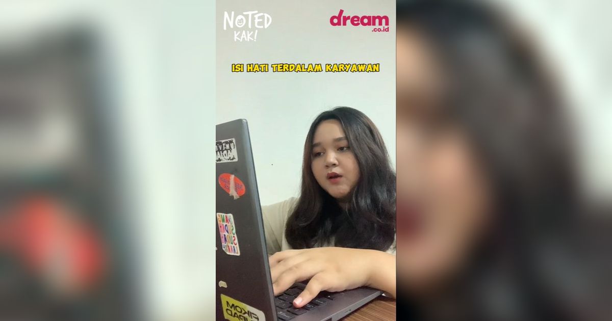 NOTED KAK! Isi Hati Karyawan