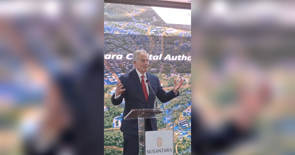 Tony Blair Bakal Terjun Langsung Kembangkan Proyek Pembangunan di IKN Nusantara