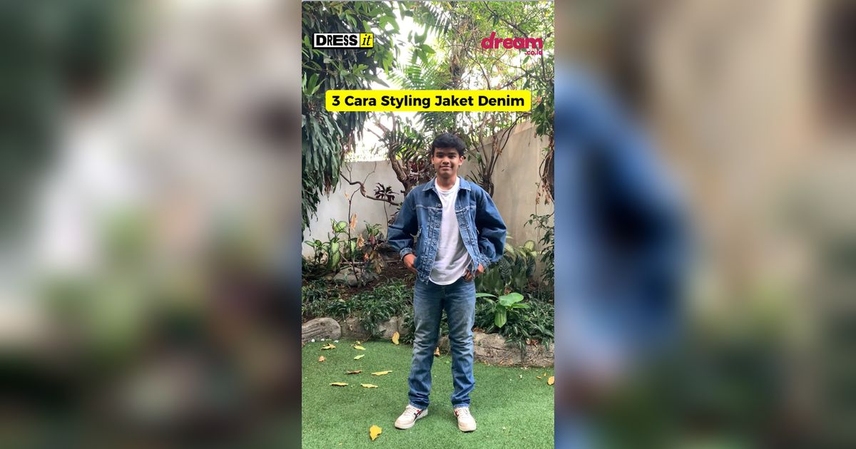 DRESS IT!  Guys, Ini Trik Kece Styling Jaket Denim Kece