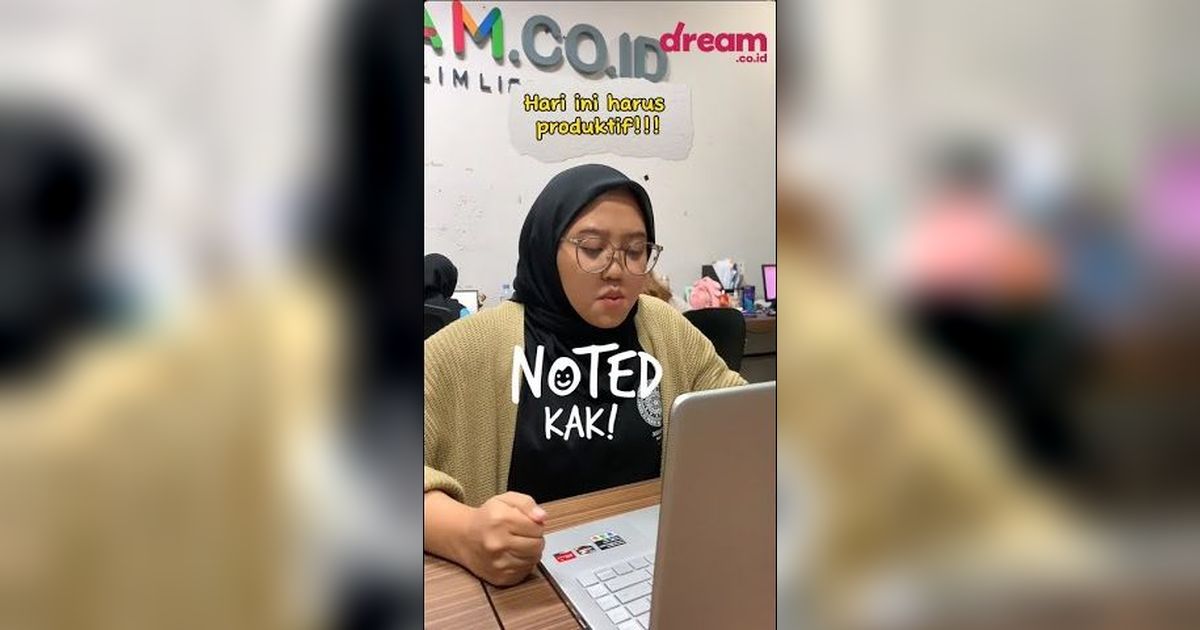 NOTED KAK! Harus Kerja Produktif!!